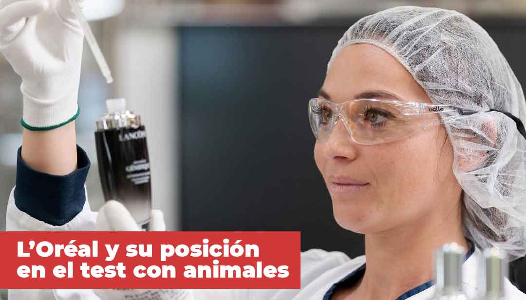 L’Oréal y su posición sobre los Test en Animales