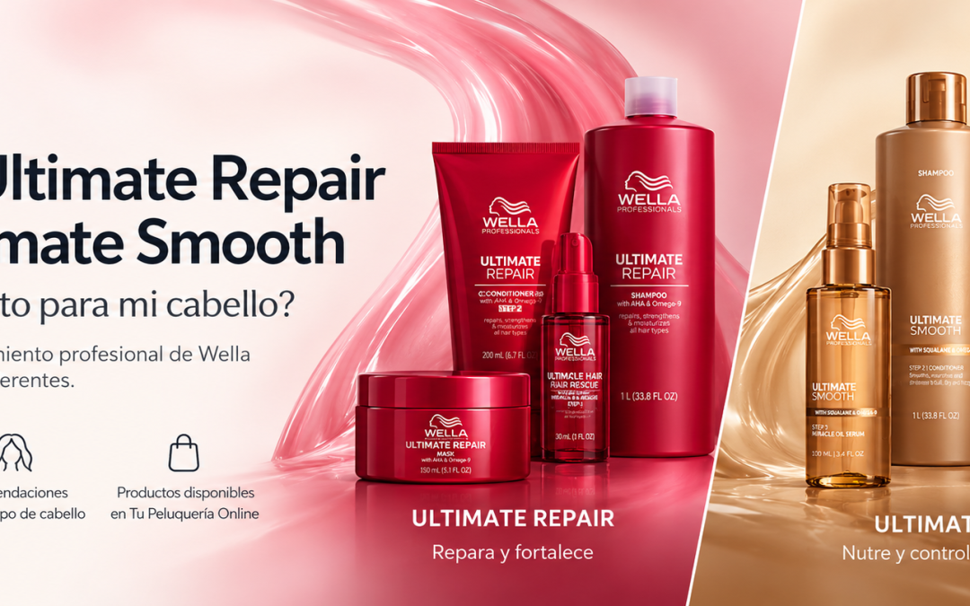 Wella Ultimate Repair vs. Ultimate Smooth: ¿cuál elegir para tu cabello?